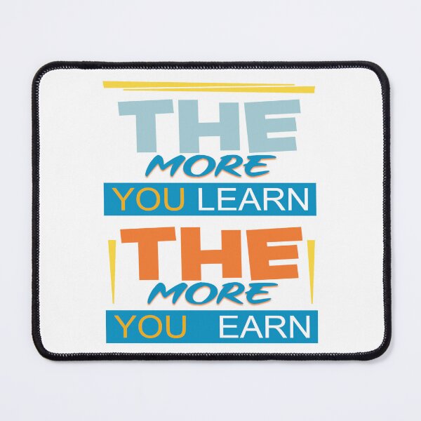 Item preview, the more you learn the more you earn designed and sold by ScOrPiOn sHoP.