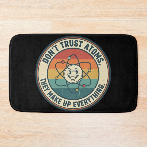 Item preview, Don't trust atoms designed and sold by JustCrafted.