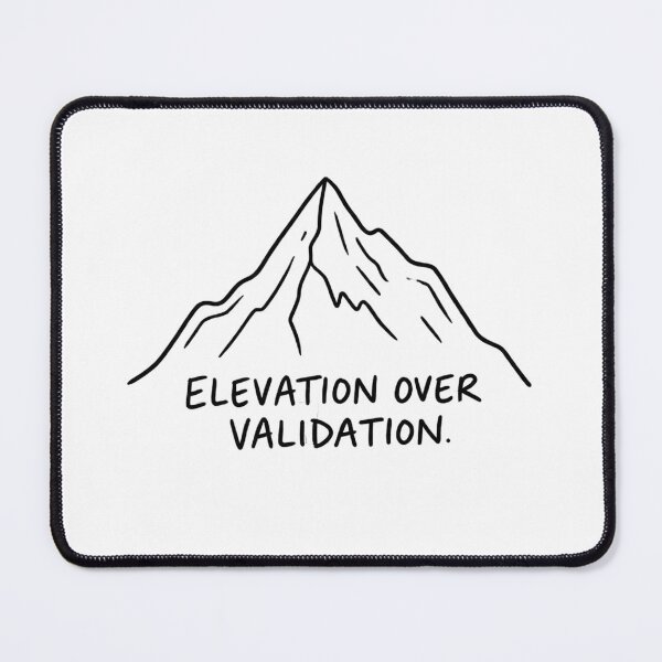 Item preview, Elevation Over Validation - Minimalist Hiking Quote designed and sold by BloomKind.