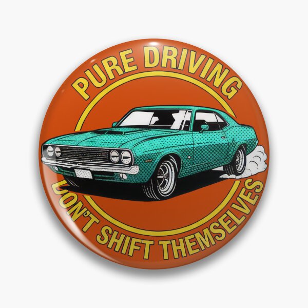 Item preview, Pure Driving — Gears Don’t Shift Themselves Quote designed and sold by TextMood.