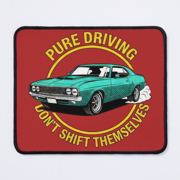 Item preview, Pure Driving — Gears Don’t Shift Themselves Quote designed and sold by TextMood.