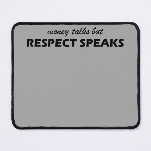 Item preview, Money Talks but Respect Speaks designed and sold by OG1design.