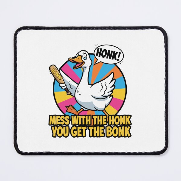 Item preview, Mess With The Honk You Get The Bonk Funny Goose designed and sold by JustCrafted.