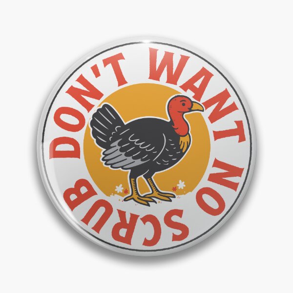 Item preview, Don't Want No Srub designed and sold by MyInnerWest.