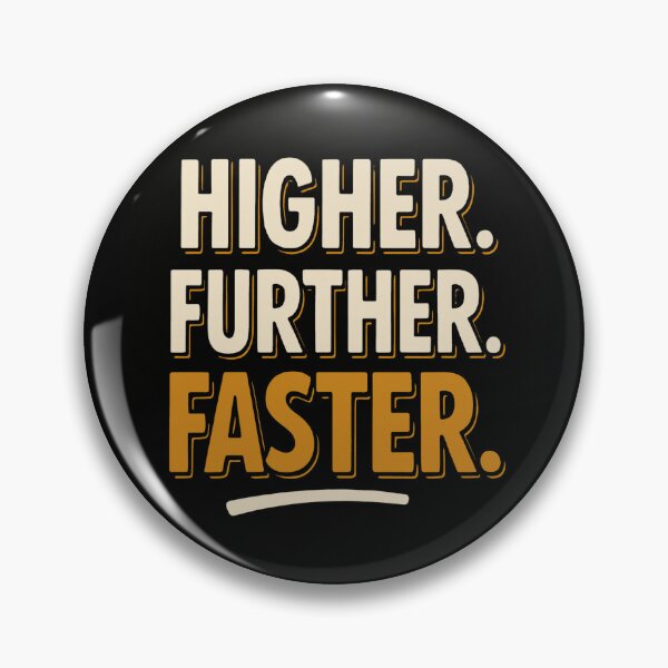 Item preview, Unstoppable Motivation  | HIGHER. FURTHER. FASTER. | Achievement Slogan designed and sold by Cree8if.