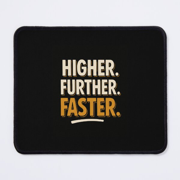 Item preview, Unstoppable Motivation  | HIGHER. FURTHER. FASTER. | Achievement Slogan designed and sold by Cree8if.