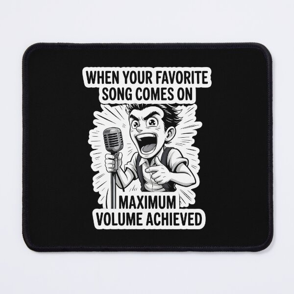 Item preview, When Your Favorite Song Comes On – Maximum Volume Achieved designed and sold by CalmDownZone ⭐️⭐️⭐️⭐️⭐️.