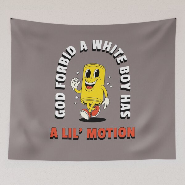 Item preview, God Forbid A White Boy Has A Lil' Motion designed and sold by Doctors Hate Him.