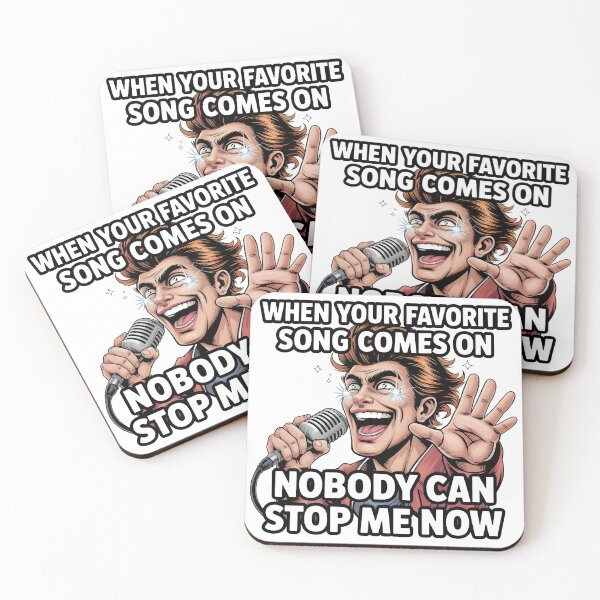 Item preview, When Your Favorite Song Comes On – Nobody Can Stop Me Now designed and sold by CalmDownZone ⭐️⭐️⭐️⭐️⭐️.