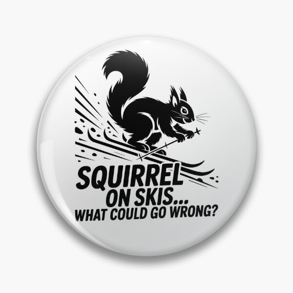 Item preview, Skiing Squirrel – What Could Go Wrong designed and sold by JessArty ⭐⭐⭐⭐⭐.
