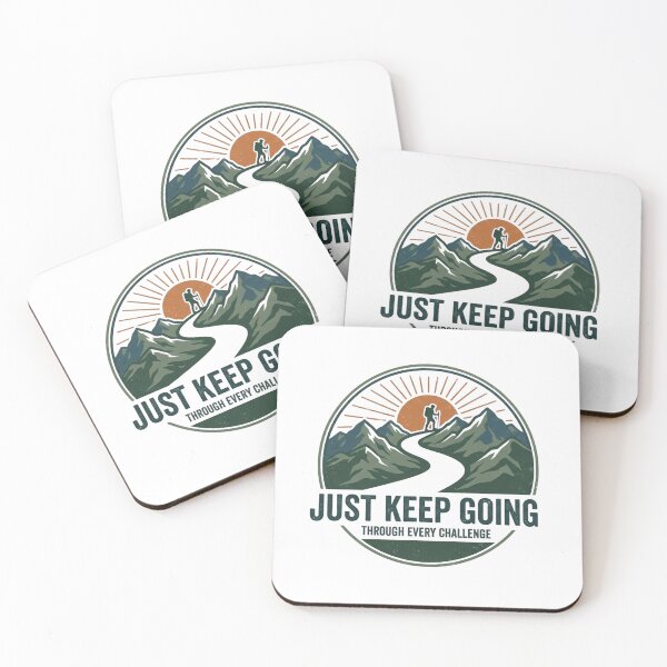 Item preview, Just Keep Going - Motivational Graphic - Perseverance & Strength Gift - Hiking Outdoor Adventure Design - Inspirational Quote Apparel designed and sold by 247Creations.