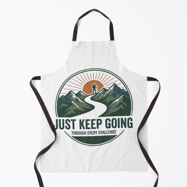 Item preview, Just Keep Going - Motivational Graphic - Perseverance & Strength Gift - Hiking Outdoor Adventure Design - Inspirational Quote Apparel designed and sold by 247Creations.