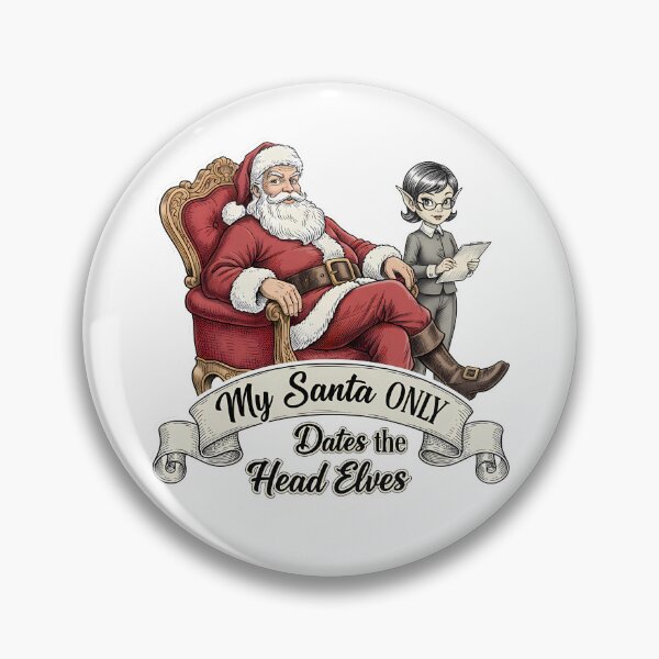 Item preview, North Pole Confidential: My Santa ONLY Dates the Head Elves designed and sold by HelixPedia.