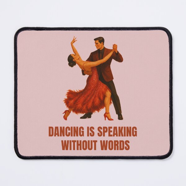 Item preview, DANCING IS SPEAKING WITHOUTH WORDS designed and sold by La Loca.