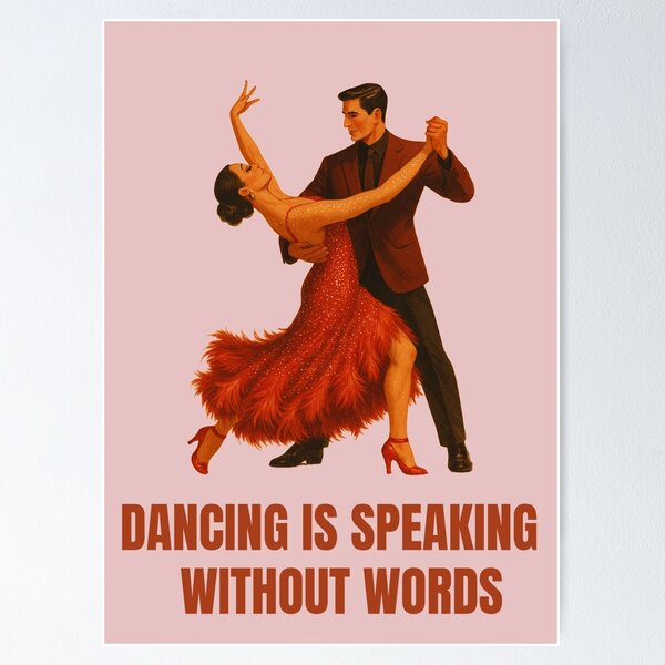 Item preview, DANCING IS SPEAKING WITHOUTH WORDS designed and sold by La Loca.