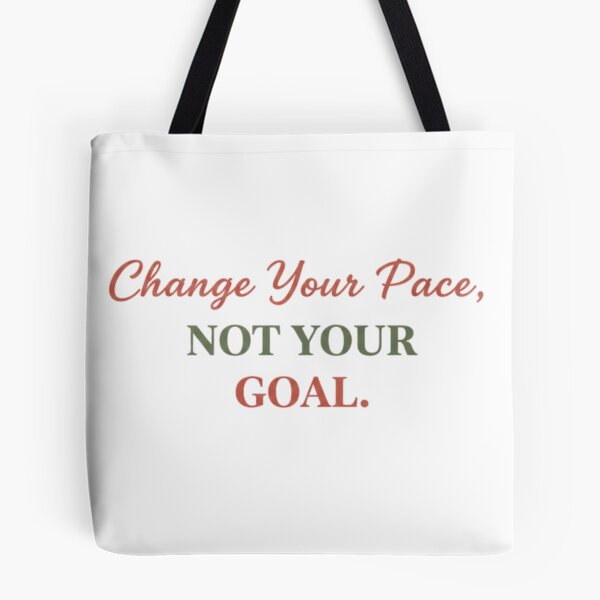 Item preview, Change Your Pace Not Your Goal Motivational Quote – Positive Mindset Design designed and sold by ZYNORAworld.