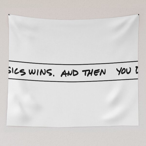 Item preview, Physics Wins. And Then You Die. designed and sold by VisionWind.
