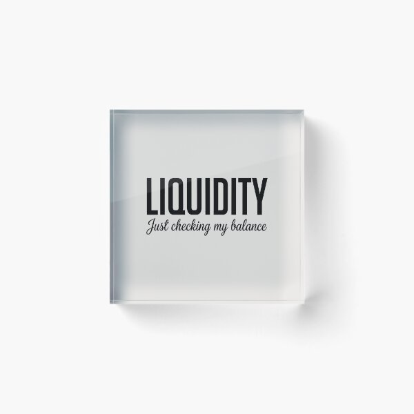 Item preview, Liquidity Just Checking My Balance Finance Humor Design designed and sold by SplashTastic.