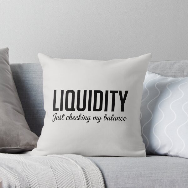 Item preview, Liquidity Just Checking My Balance Finance Humor Design designed and sold by SplashTastic.