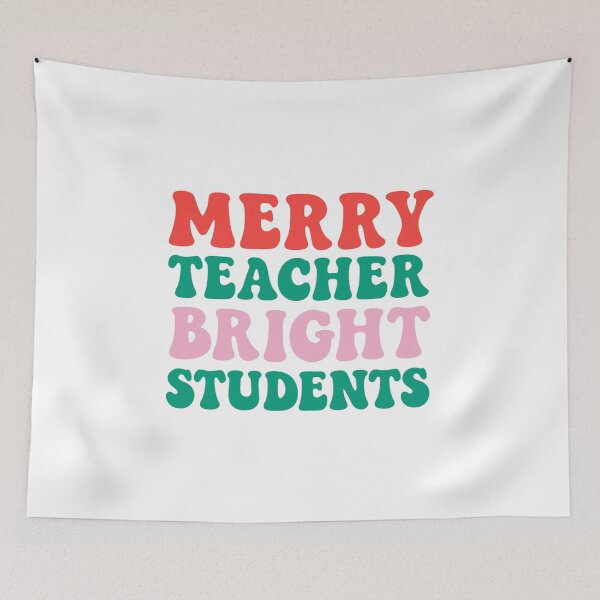 Item preview, Merry Teacher, Bright Students — Christmas Classroom Design designed and sold by artcultreone.