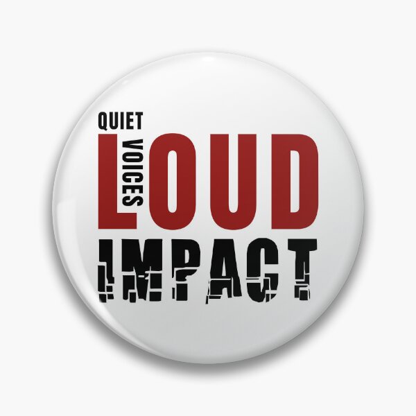 Item preview, Quiet Voices Loud Impact, Black Red Text designed and sold by ArtimShop.