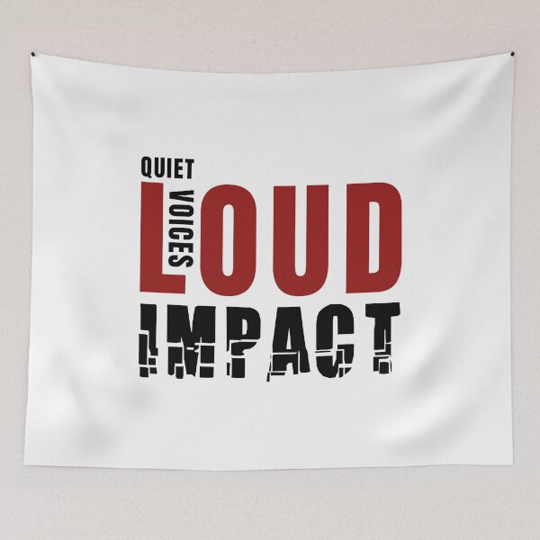 Item preview, Quiet Voices Loud Impact, Black Red Text designed and sold by ArtimShop.