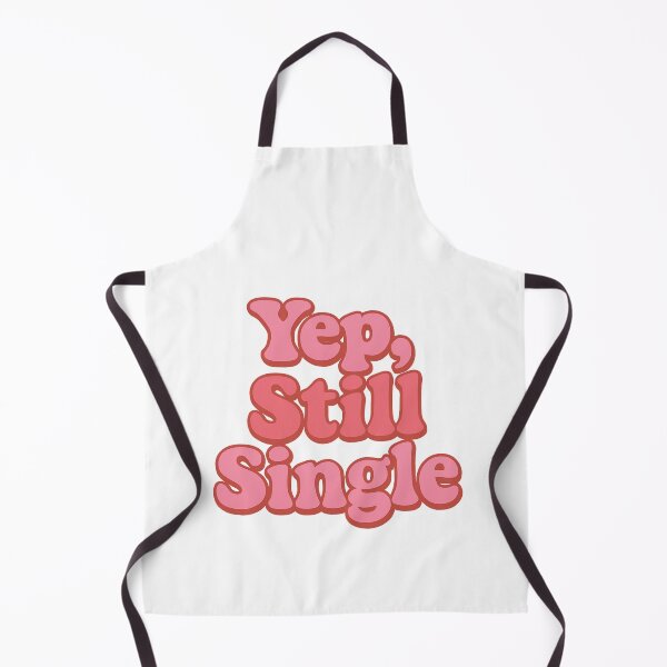 Item preview, Yep, Still Single — Funny Relationship Status Humor designed and sold by artcultreone.