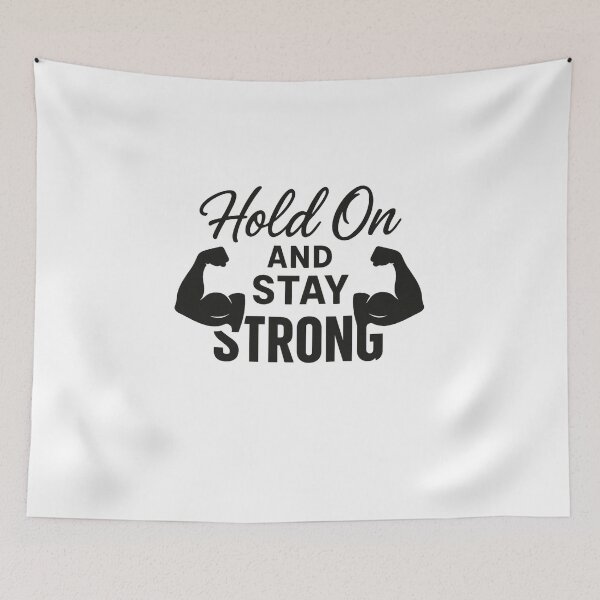 Item preview, Hold On and Stay Strong — Motivational Quote Design designed and sold by artcultreone.