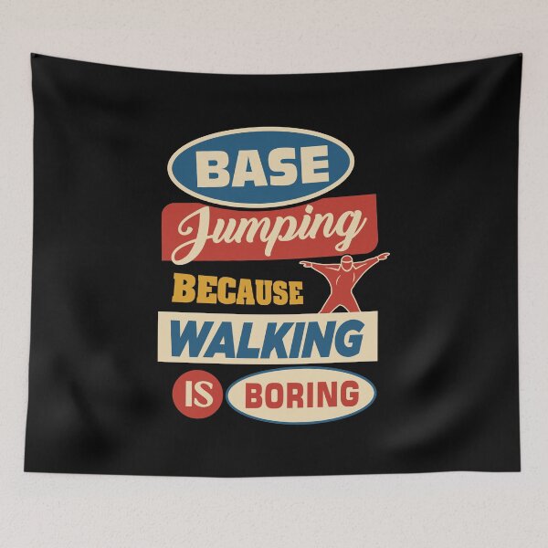 Item preview, BASE Jumping Because Walking Is Boring designed and sold by Zerhof.