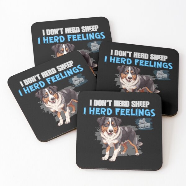 Item preview, I Don’t Herd Sheep I Herd Feelings Funny Australian Shepherd Design designed and sold by Kotalo.
