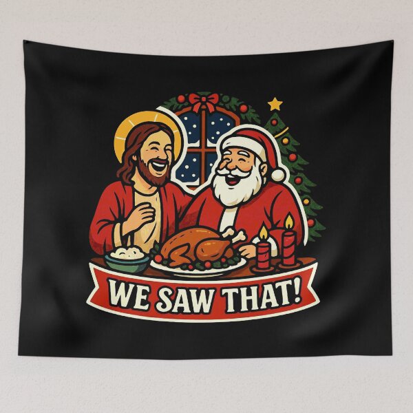 Item preview, We Saw That Jesus Santa Claus Christmas Dinner designed and sold by plushism.
