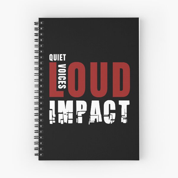 Item preview, Quiet Voices Loud Impact, White Red Text designed and sold by ArtimShop.