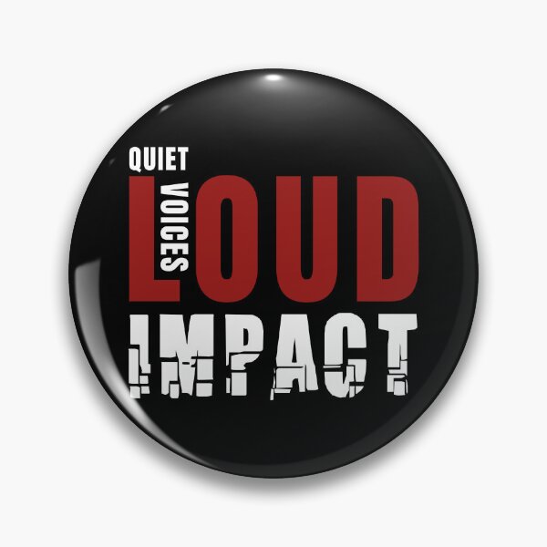 Item preview, Quiet Voices Loud Impact, White Red Text designed and sold by ArtimShop.