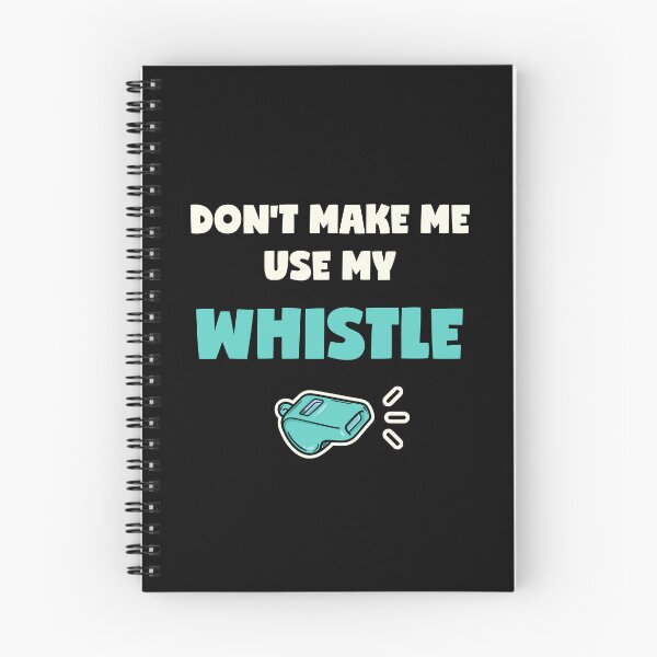 Item preview, Do Not Make Me Use My Whistle designed and sold by mintpix.