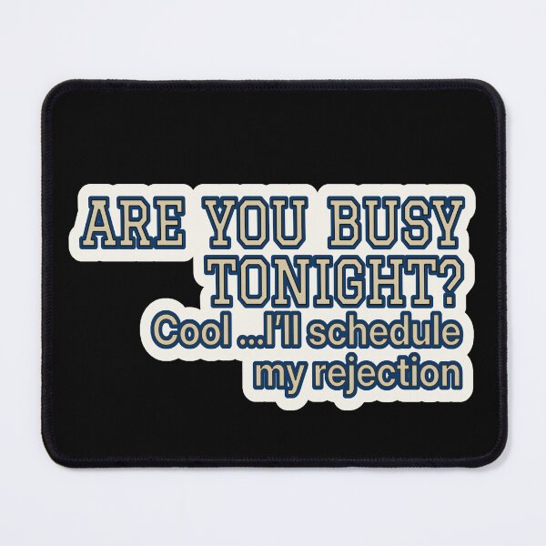 Item preview, Varsity Flirt Humor – Busy Tonight – Gift for Dating Friends – Retro Varsity • Bold Lettering designed and sold by JacobKAurumhead.