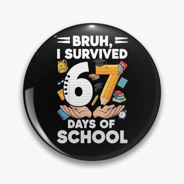 Item preview, Copy of i survived 67 days of school six seven meme designed and sold by VividDripCo.