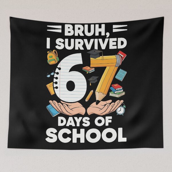 Item preview, Copy of i survived 67 days of school six seven meme designed and sold by VividDripCo.