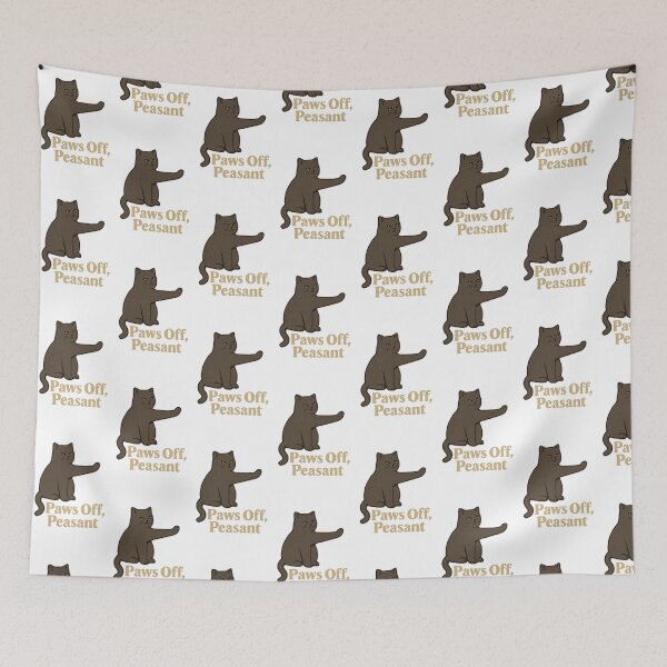 Item preview, Paws Off, Peasant – Royal Cat Sass Poster designed and sold by CozyCrittersCo.