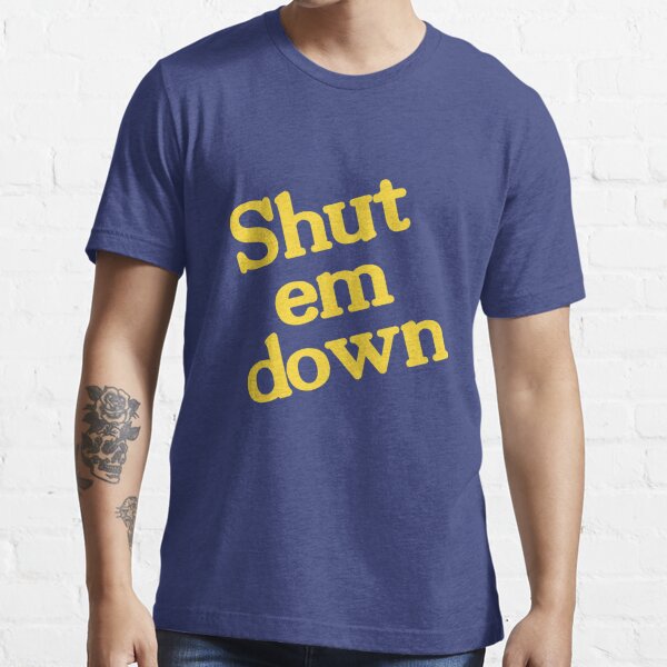 Shut Em Down Protest Design T Shirt For Sale By Velcrofathoms