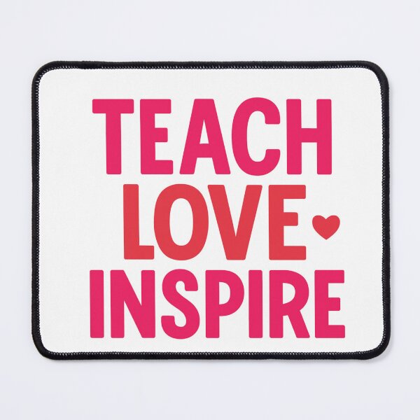Item preview, Teach Love Inspire — Positive Teacher Quote designed and sold by artcultreone.