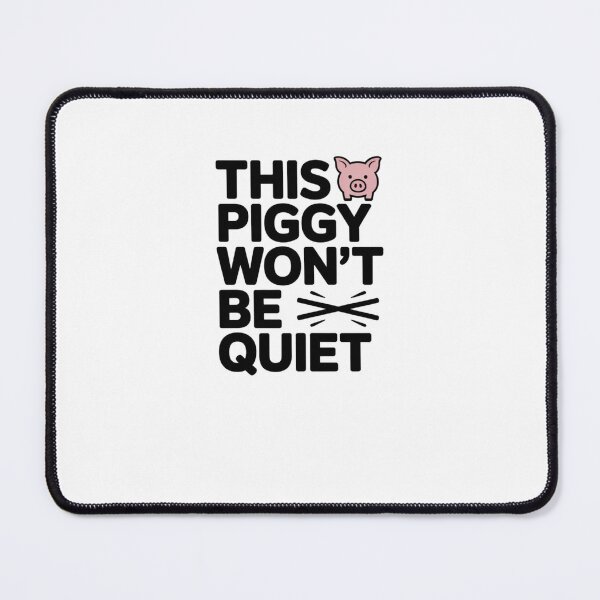 Item preview, This Piggy Won’t Be Quiet designed and sold by SofenArt.