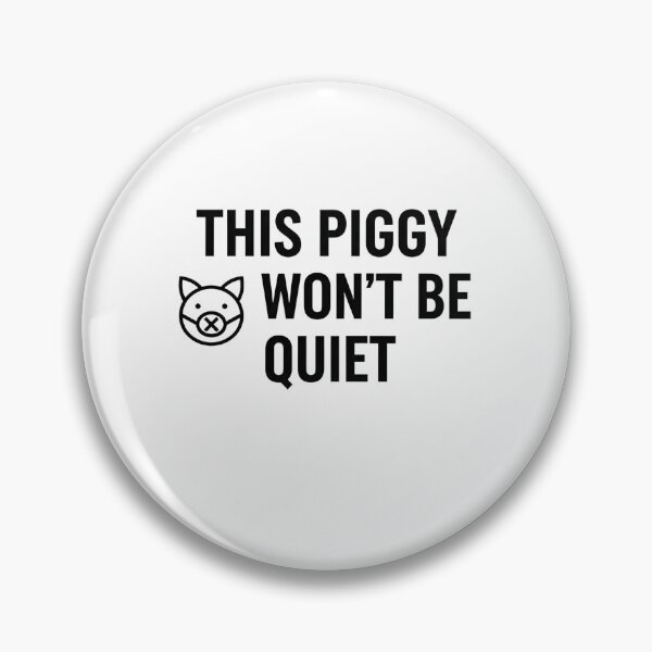 Item preview, This Piggy Won’t Be Quiet designed and sold by SofenArt.