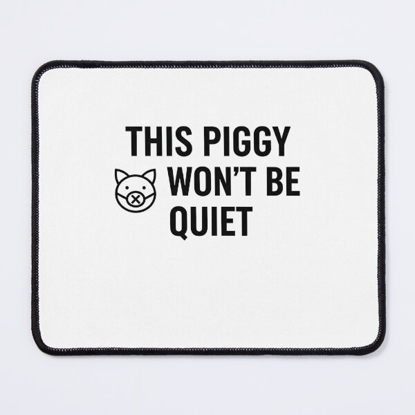 Item preview, This Piggy Won’t Be Quiet designed and sold by SofenArt.