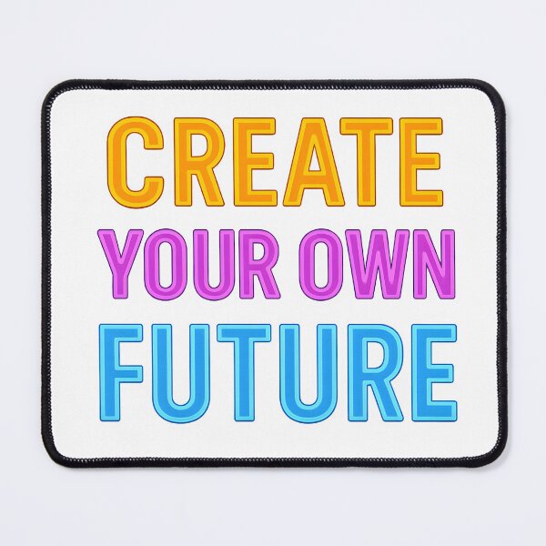 Item preview, Create Your Own Future Neon Quote designed and sold by SigmaSoul.