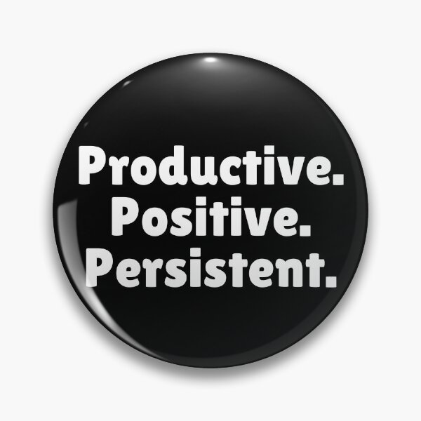 Item preview, Productive. Positive. Persistent. designed and sold by Ninjacatoff.