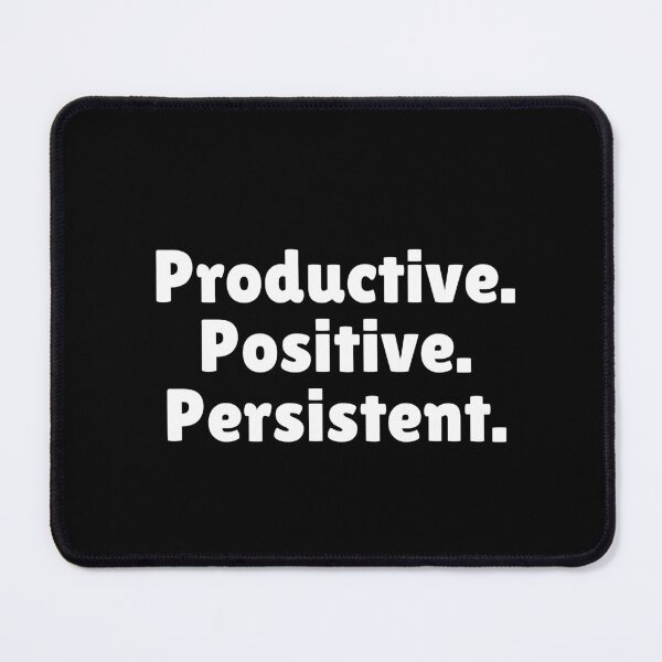 Item preview, Productive. Positive. Persistent. designed and sold by Ninjacatoff.