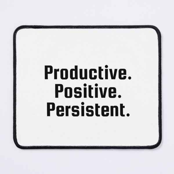 Item preview, Productive. Positive. Persistent. designed and sold by Ninjacatoff.