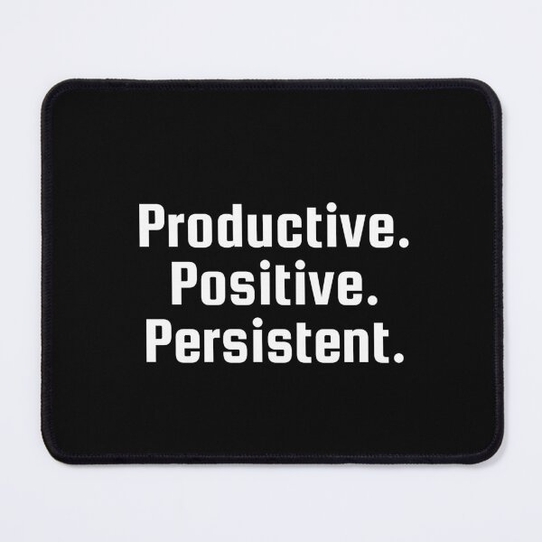 Item preview, Productive. Positive. Persistent. designed and sold by Ninjacatoff.