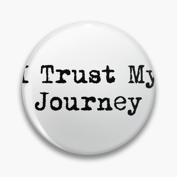 Item preview, I Trust My Journey designed and sold by Ninjacatoff.