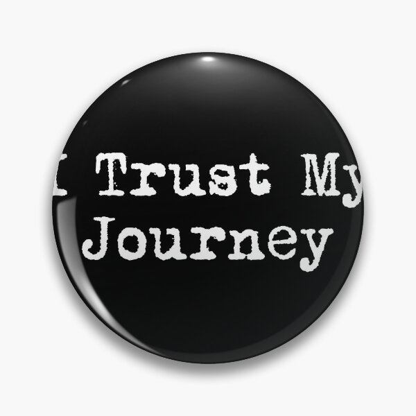 Item preview, I Trust My Journey designed and sold by Ninjacatoff.